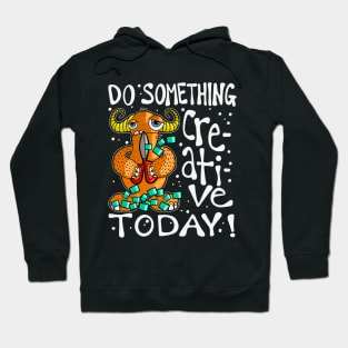 Do Something Creative Today Monster Hoodie